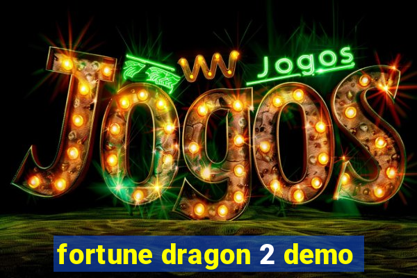 fortune dragon 2 demo